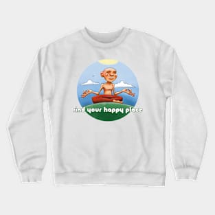Find Your Happy Place Crewneck Sweatshirt